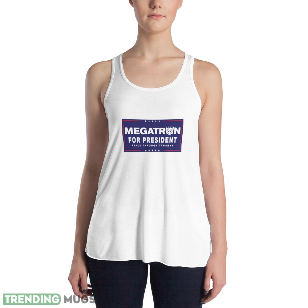 Megatron For President Peace Through Tyranny II T Shirt Light Shirt Megatron For President Peace Through Tyranny II T Shirt Light Shirt