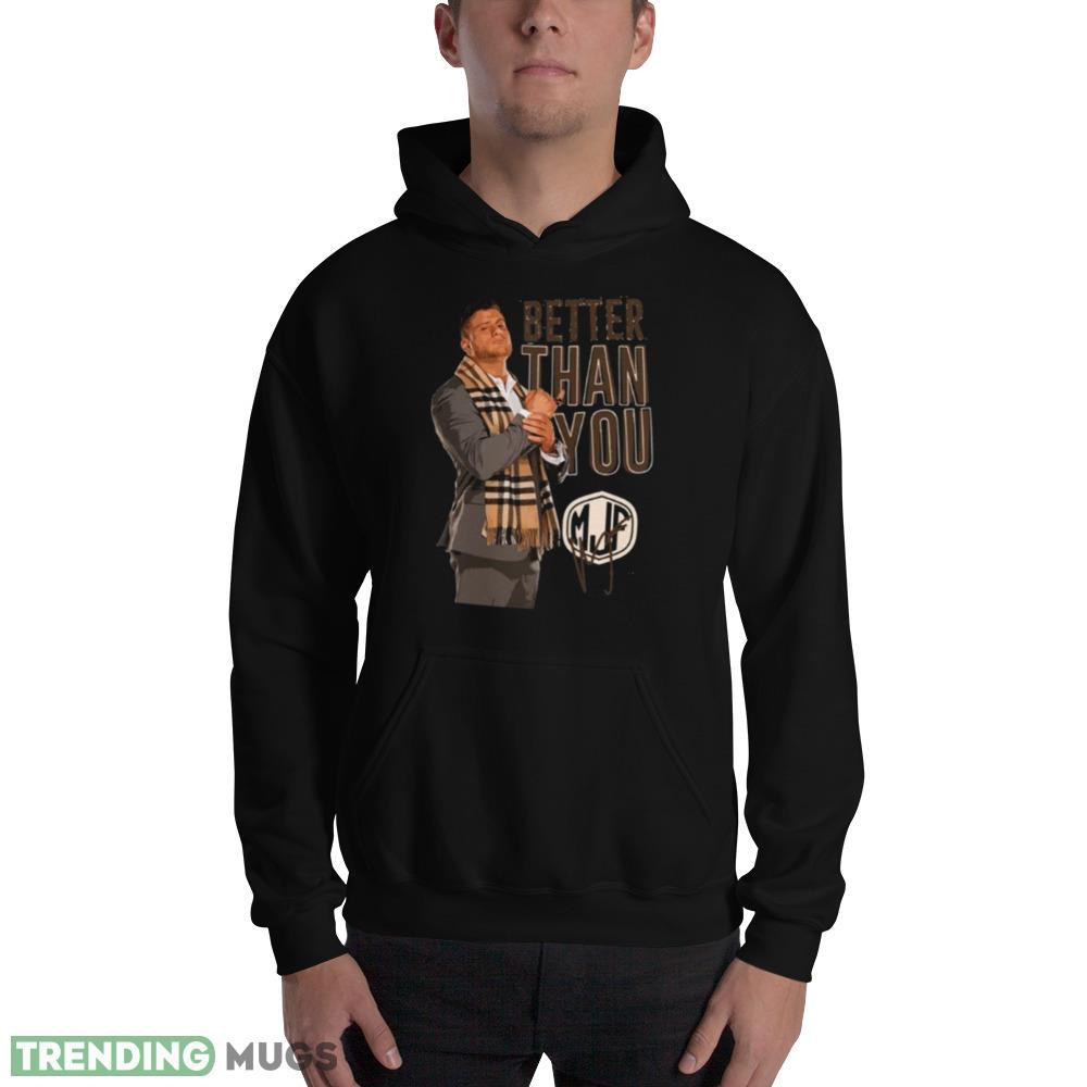 Mjp Signature Better Than You Art shirt Dark Shirt Mjp Signature Better Than You Art shirt Dark Shirt