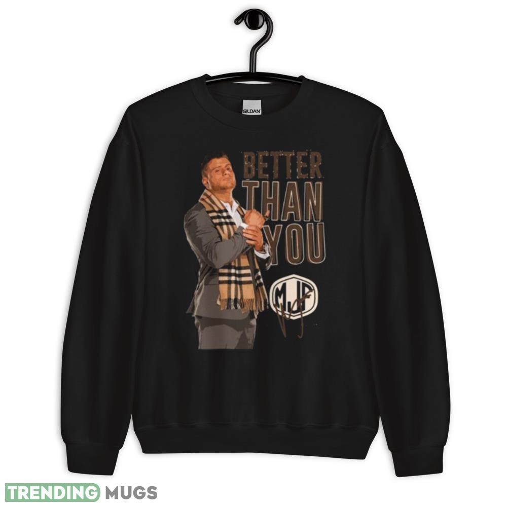 Mjp Signature Better Than You Art shirt - 18000 Unisex Heavy Blend Crewneck Sweatshirt Mjp Signature Better Than You Art shirt - 18000 Unisex Heavy Blend Crewneck Sweatshirt