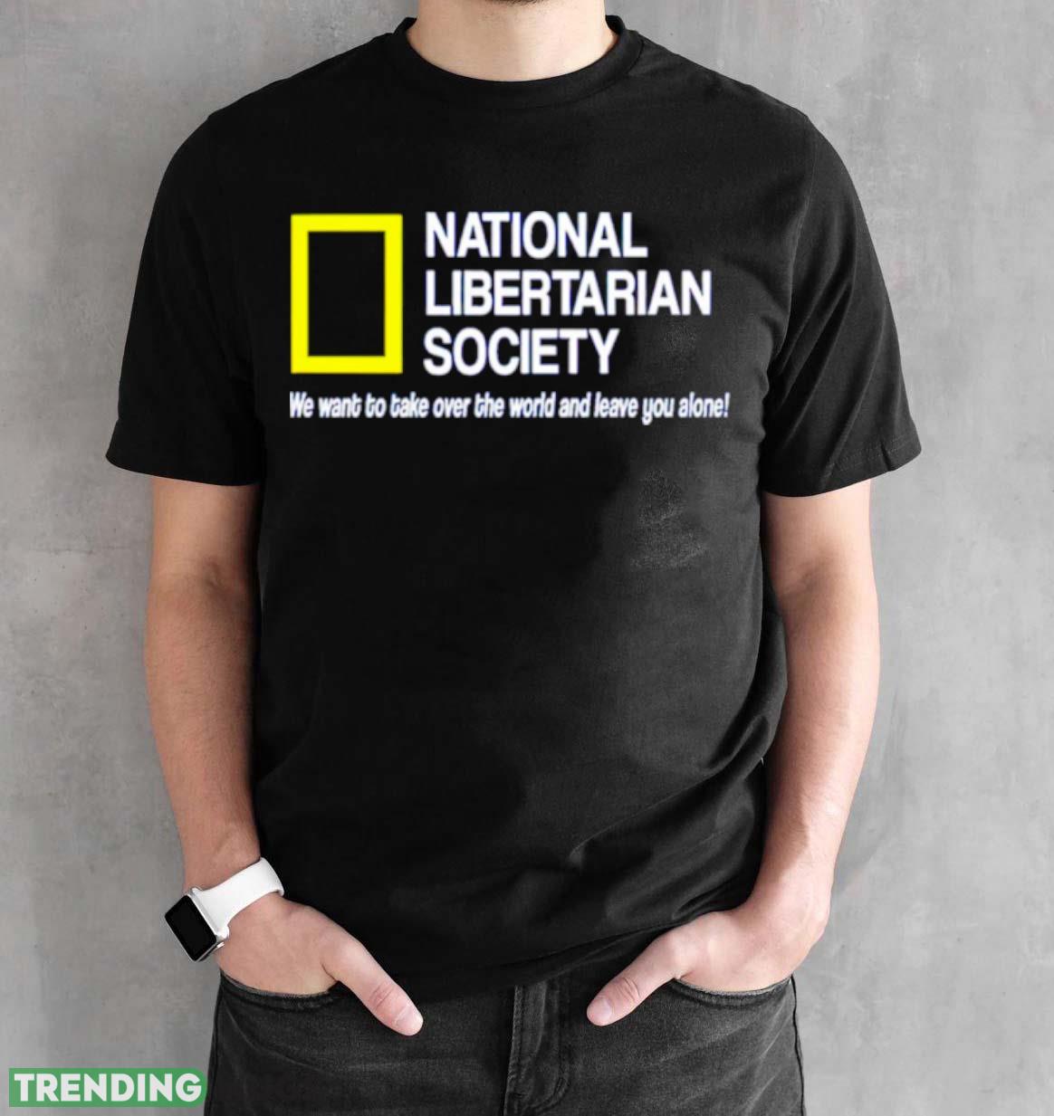 National libertarian society shirt Dark Shirt National libertarian society shirt Dark Shirt