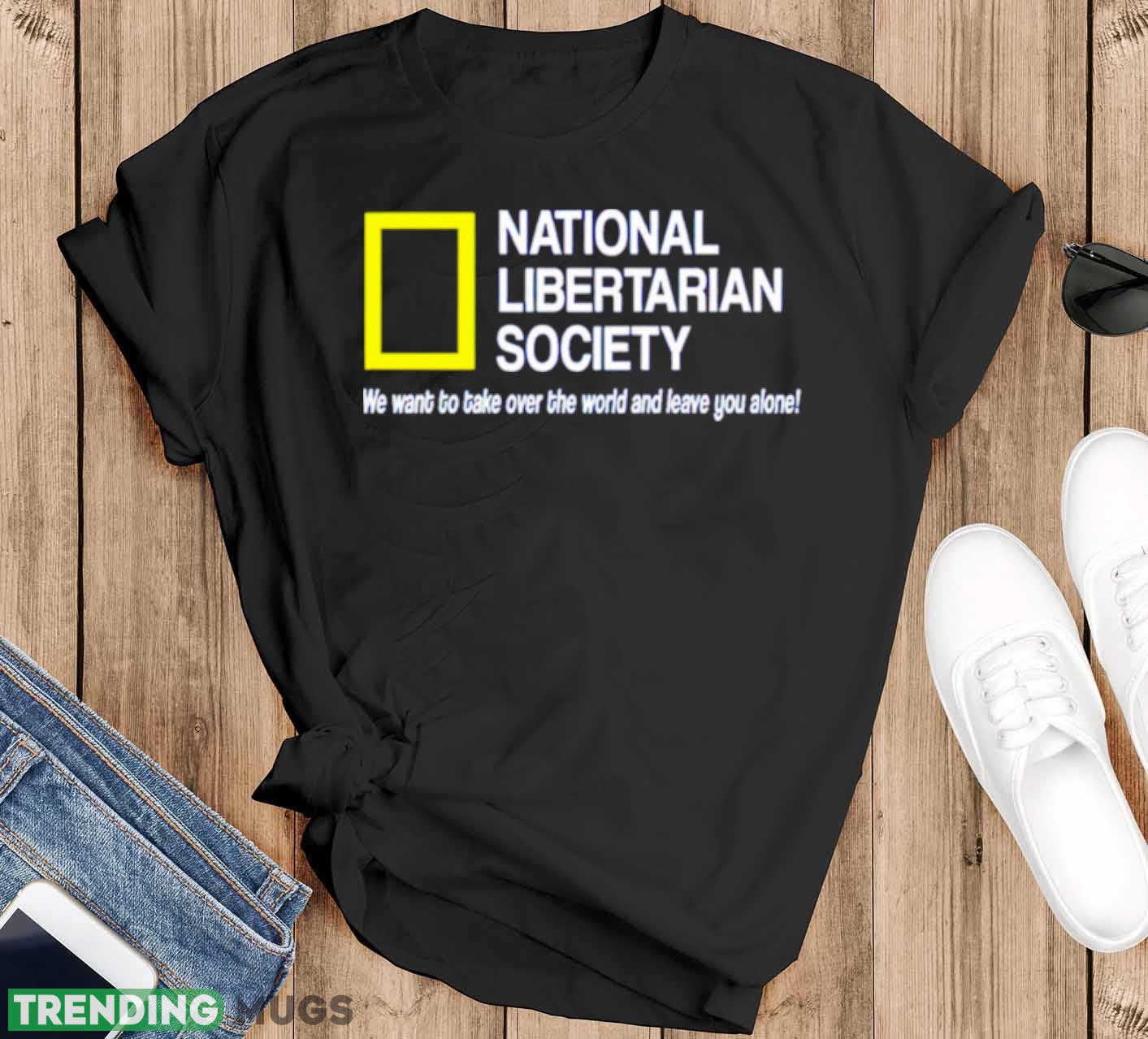 National libertarian society shirt - Black T-Shirt National libertarian society shirt - Black T-Shirt