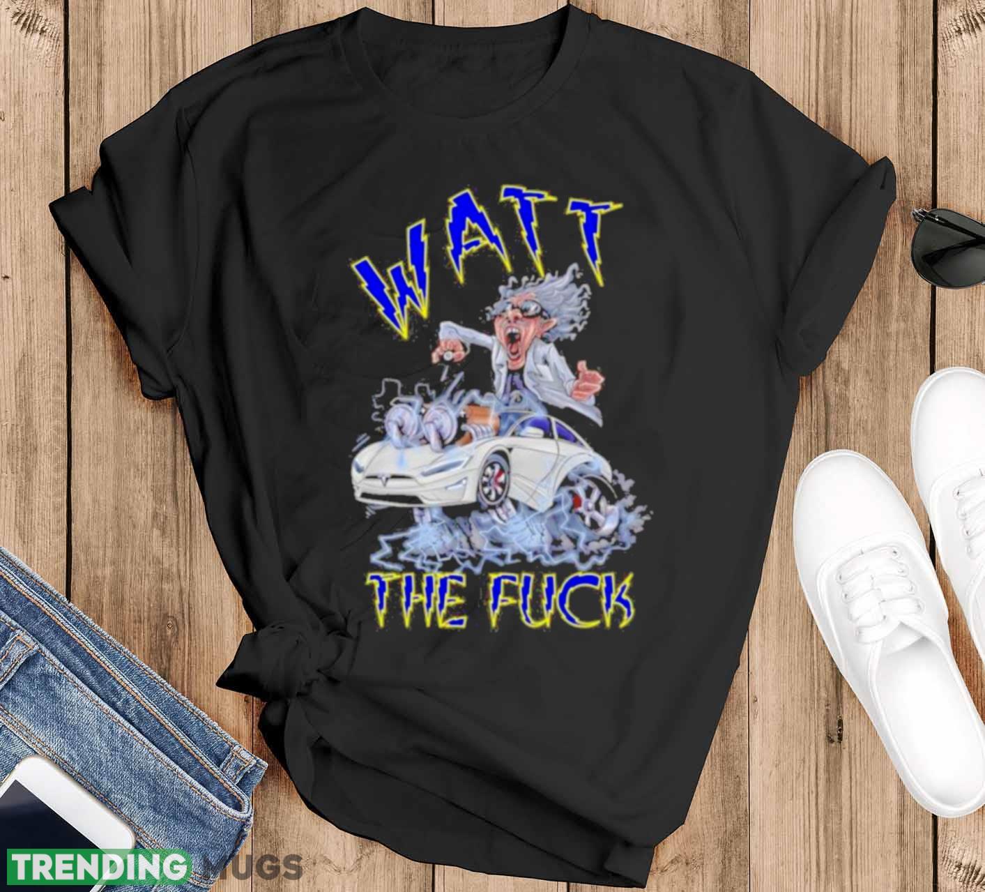 Rat Fink Style Watt The Fuck Electric Car shirt - Black T-Shirt Rat Fink Style Watt The Fuck Electric Car shirt - Black T-Shirt