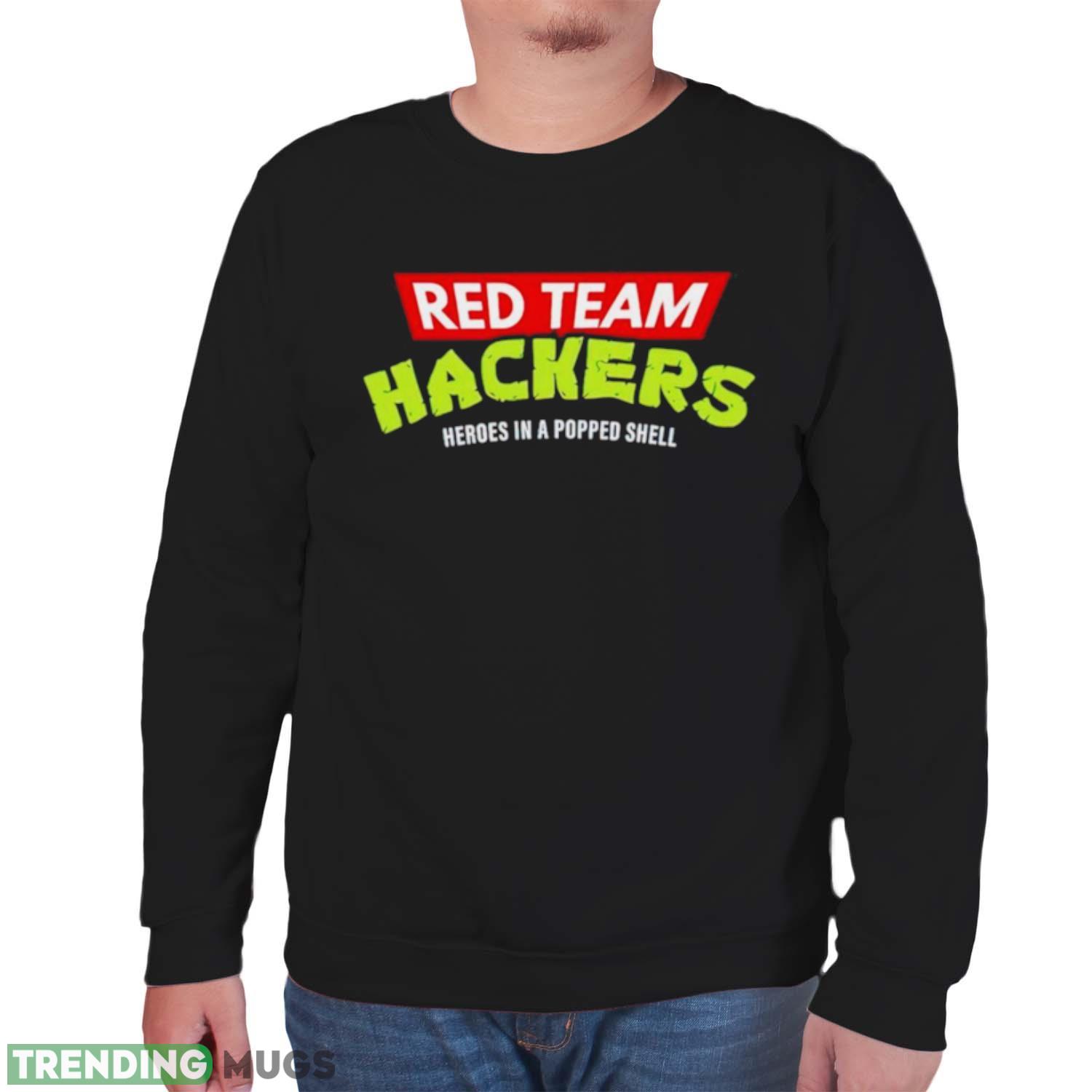 Red team hackers heroes in a popped shell shirt Dark Shirt Red team hackers heroes in a popped shell shirt Dark Shirt