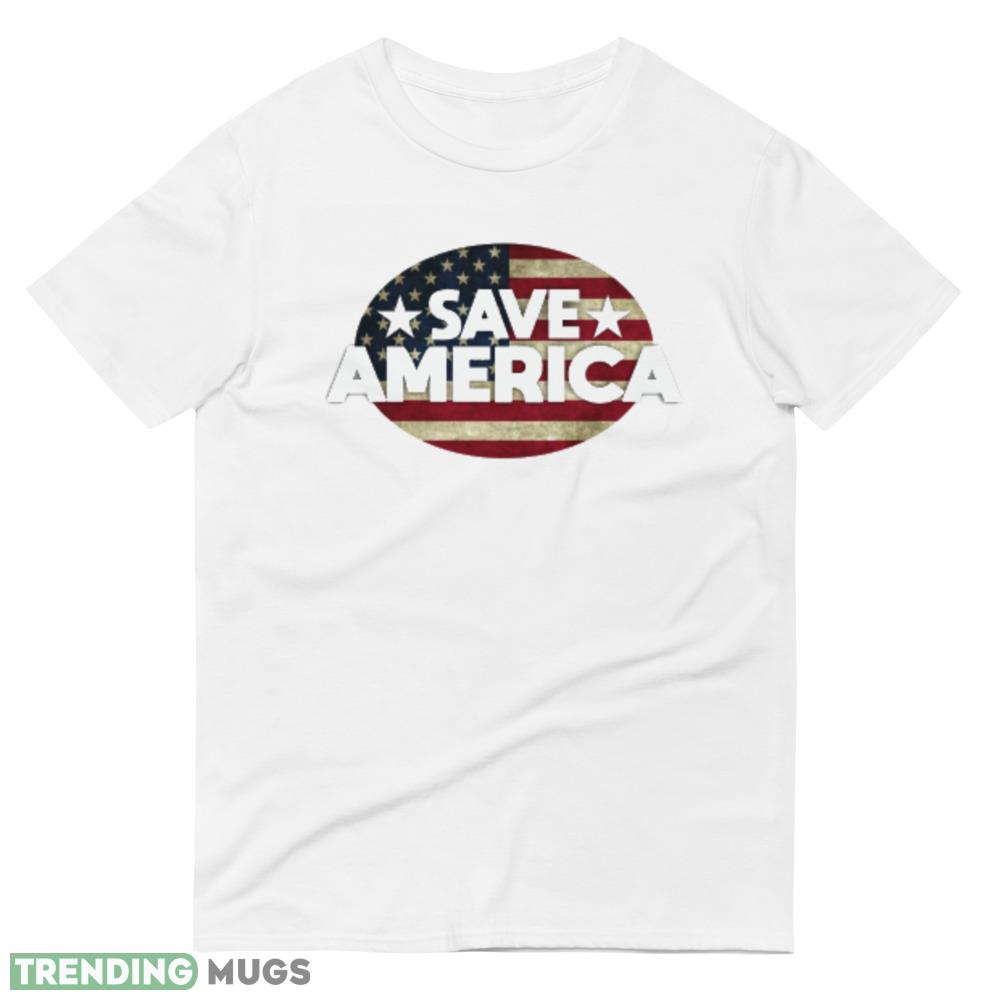 Save America Funny White T Shirt Gift For Men And Women Light Shirt Save America Funny White T Shirt Gift For Men And Women Light Shirt