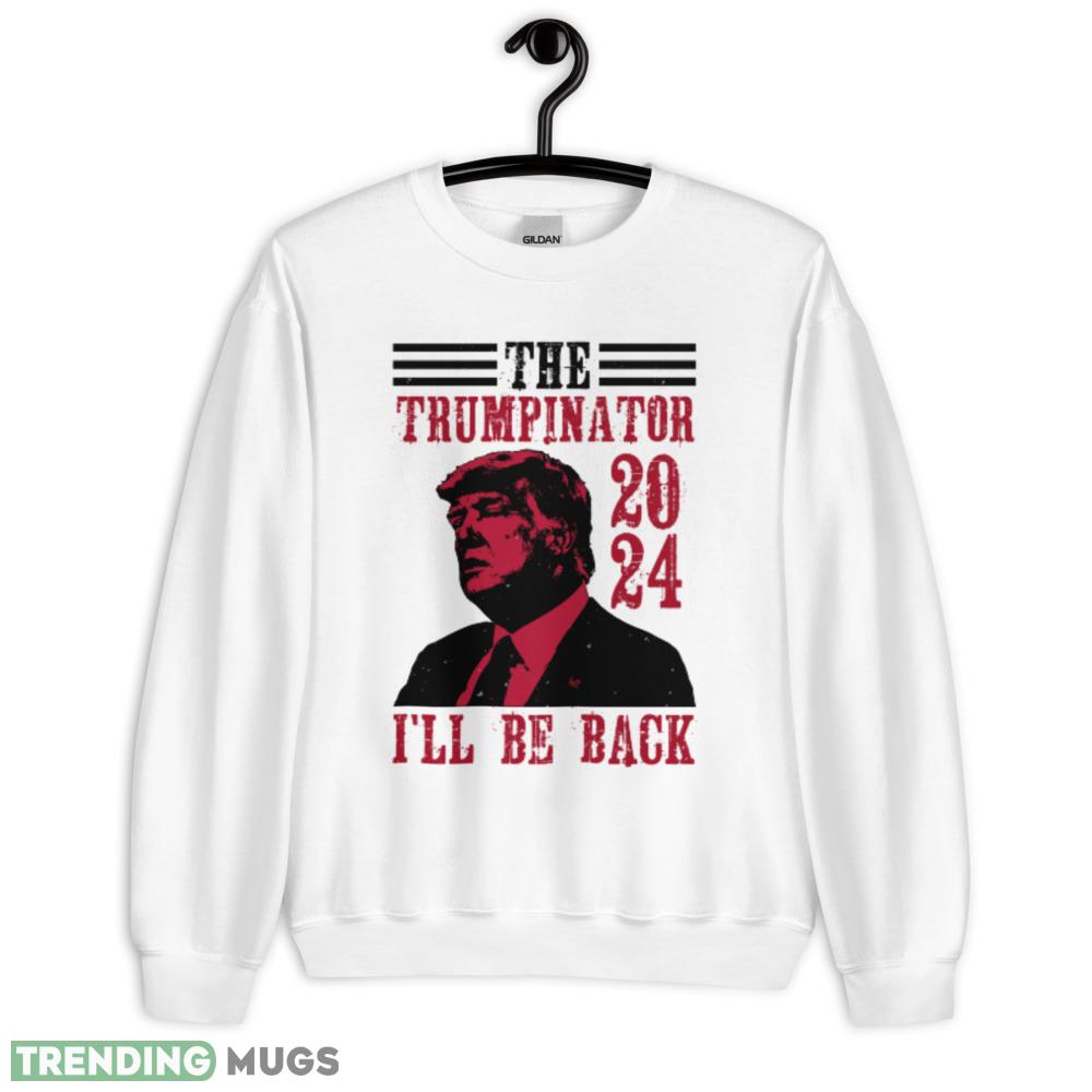 The Trumpinator Funny White T Shirt - 18000 Unisex Heavy Blend Crewneck Sweatshirt The Trumpinator Funny White T Shirt - 18000 Unisex Heavy Blend Crewneck Sweatshirt