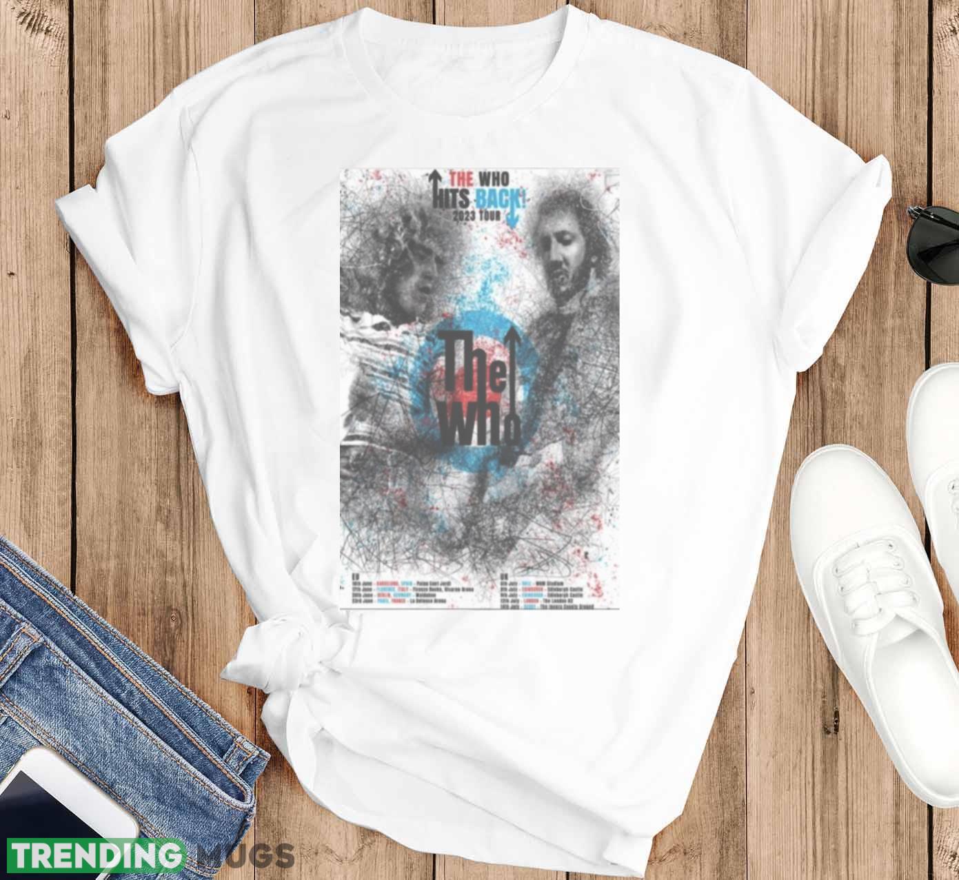 The Who Hits Back Tour EU & UK 2023 Shirt Light Shirt The Who Hits Back Tour EU & UK 2023 Shirt Light Shirt