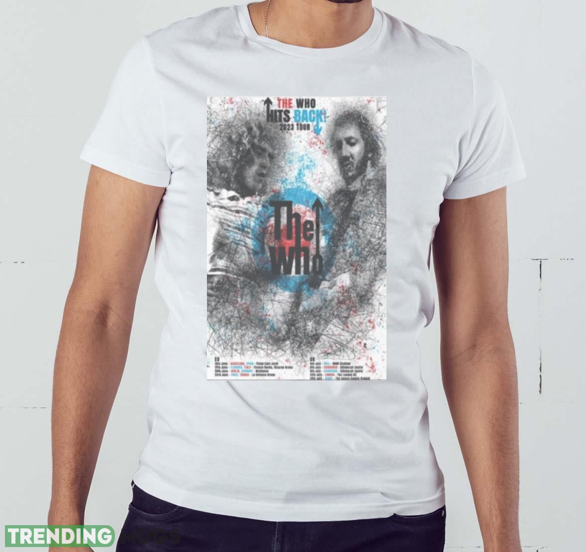 The Who Hits Back Tour EU & UK 2023 Shirt Light Shirt The Who Hits Back Tour EU & UK 2023 Shirt Light Shirt