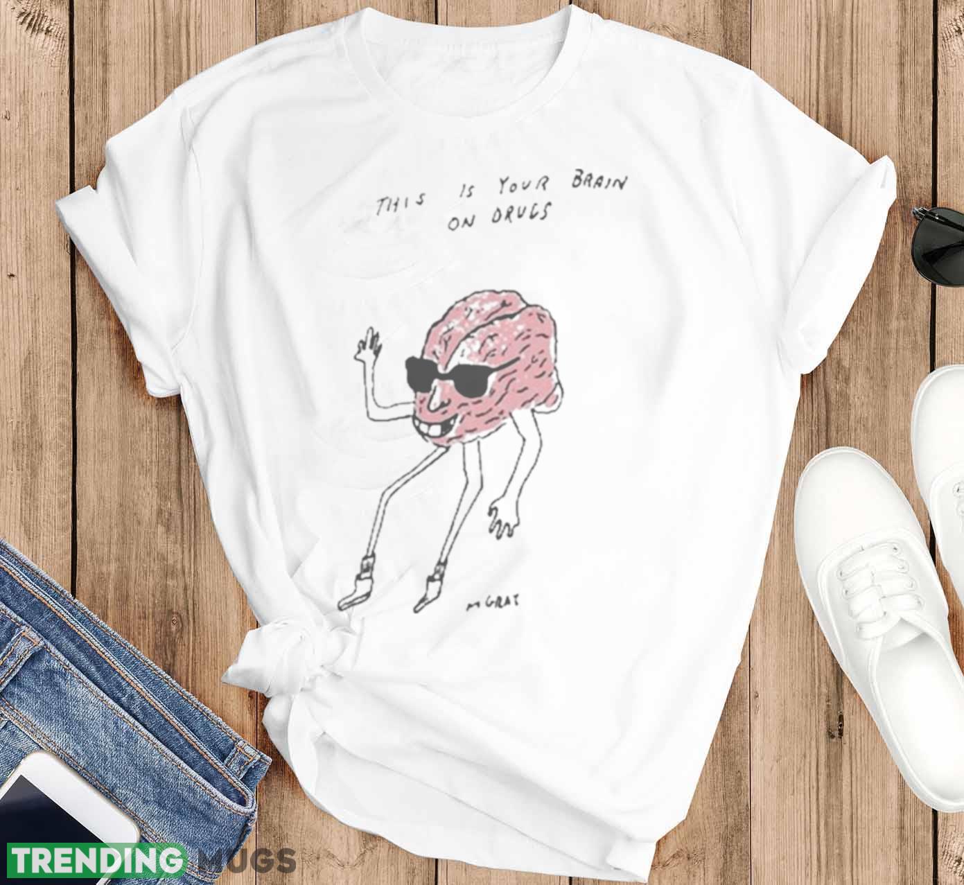 This Is Your Brain On Drugs Mgray Shirt Light Shirt This Is Your Brain On Drugs Mgray Shirt Light Shirt