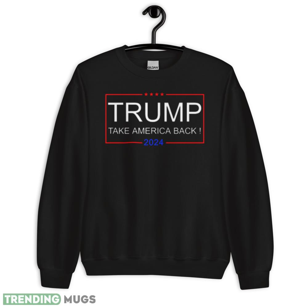 Trump 2024 Take America Back! Black T Shirt - 18000 Unisex Heavy Blend Crewneck Sweatshirt Trump 2024 Take America Back! Black T Shirt - 18000 Unisex Heavy Blend Crewneck Sweatshirt
