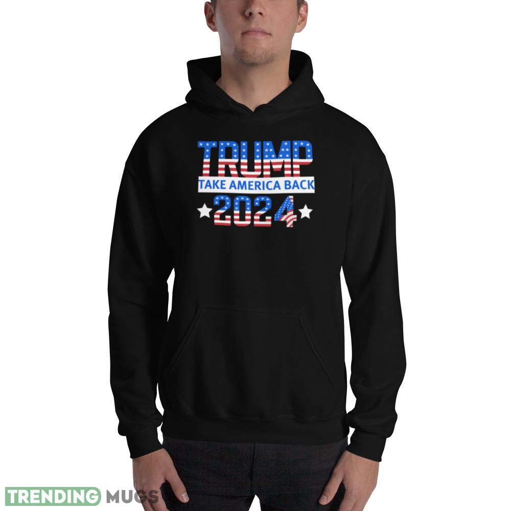 Trump 2024 Take America Back Design 6 Black T Shirt Dark Shirt Trump 2024 Take America Back Design 6 Black T Shirt Dark Shirt