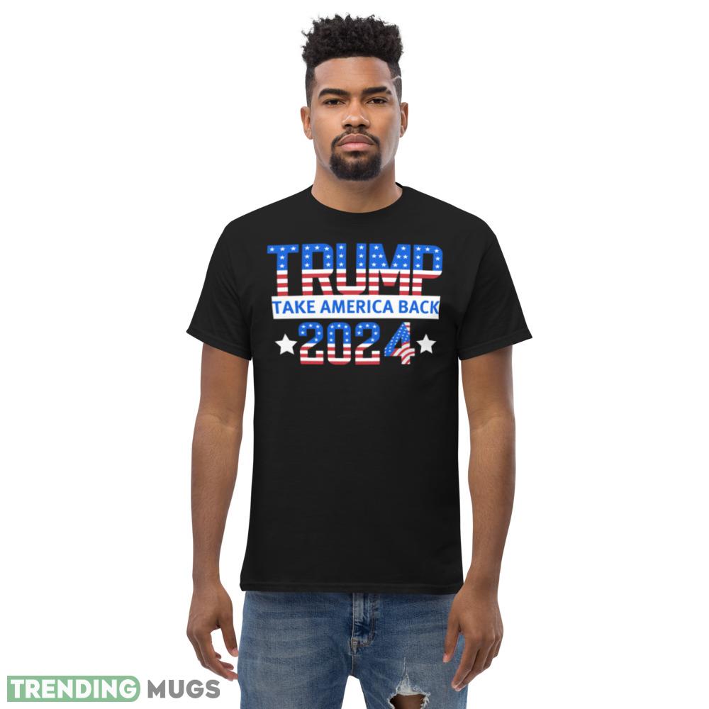 Trump 2024 Take America Back Design 6 Black T Shirt Dark Shirt Trump 2024 Take America Back Design 6 Black T Shirt Dark Shirt