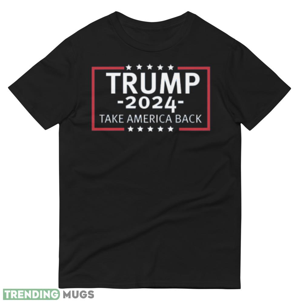 Trump 2024 Take America Back Design 7 Black T Shirt Dark Shirt Trump 2024 Take America Back Design 7 Black T Shirt Dark Shirt