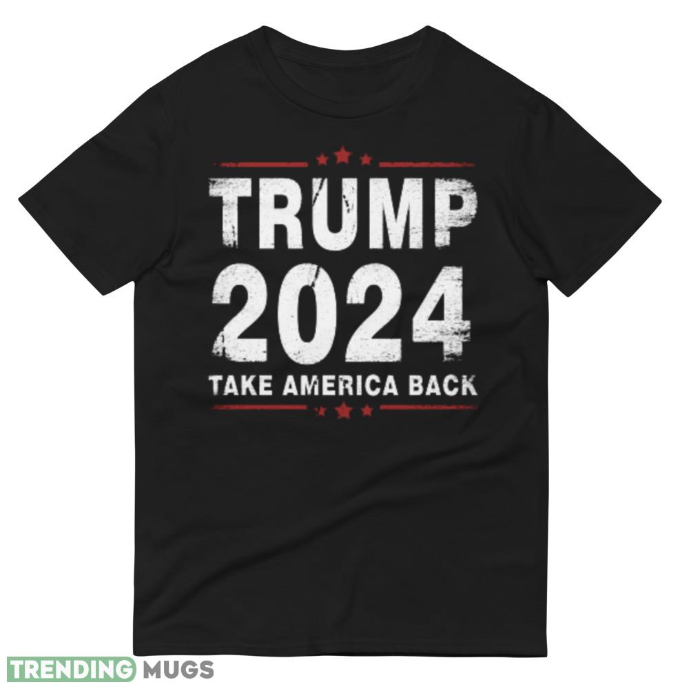 Trump 2024 Take America Back Design 9 Black T Shirt Dark Shirt Trump 2024 Take America Back Design 9 Black T Shirt Dark Shirt