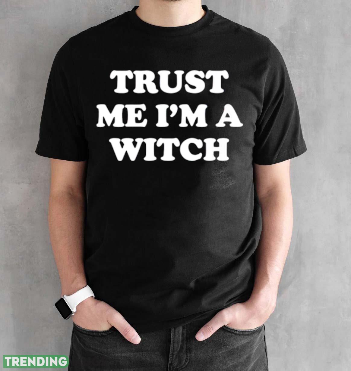 Trust me I’m a witch shirt Dark Shirt Trust me I’m a witch shirt Dark Shirt