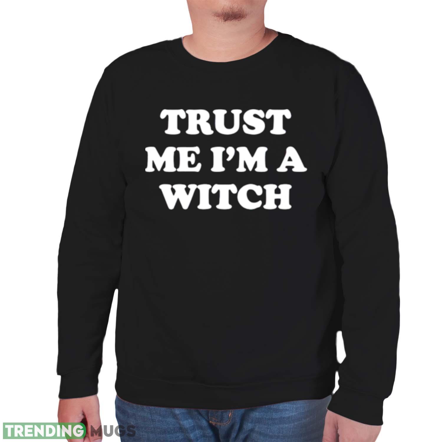 Trust me I’m a witch shirt Dark Shirt Trust me I’m a witch shirt Dark Shirt