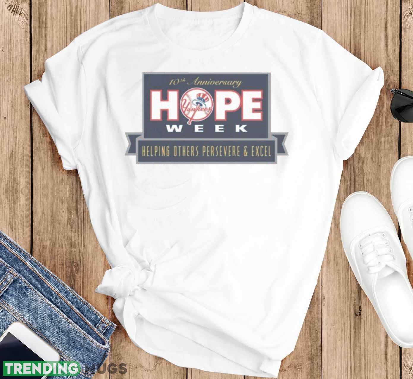 Yankees 10th Hope Week Helping Others Persevere & Excel shirt Light Shirt Yankees 10th Hope Week Helping Others Persevere & Excel shirt Light Shirt