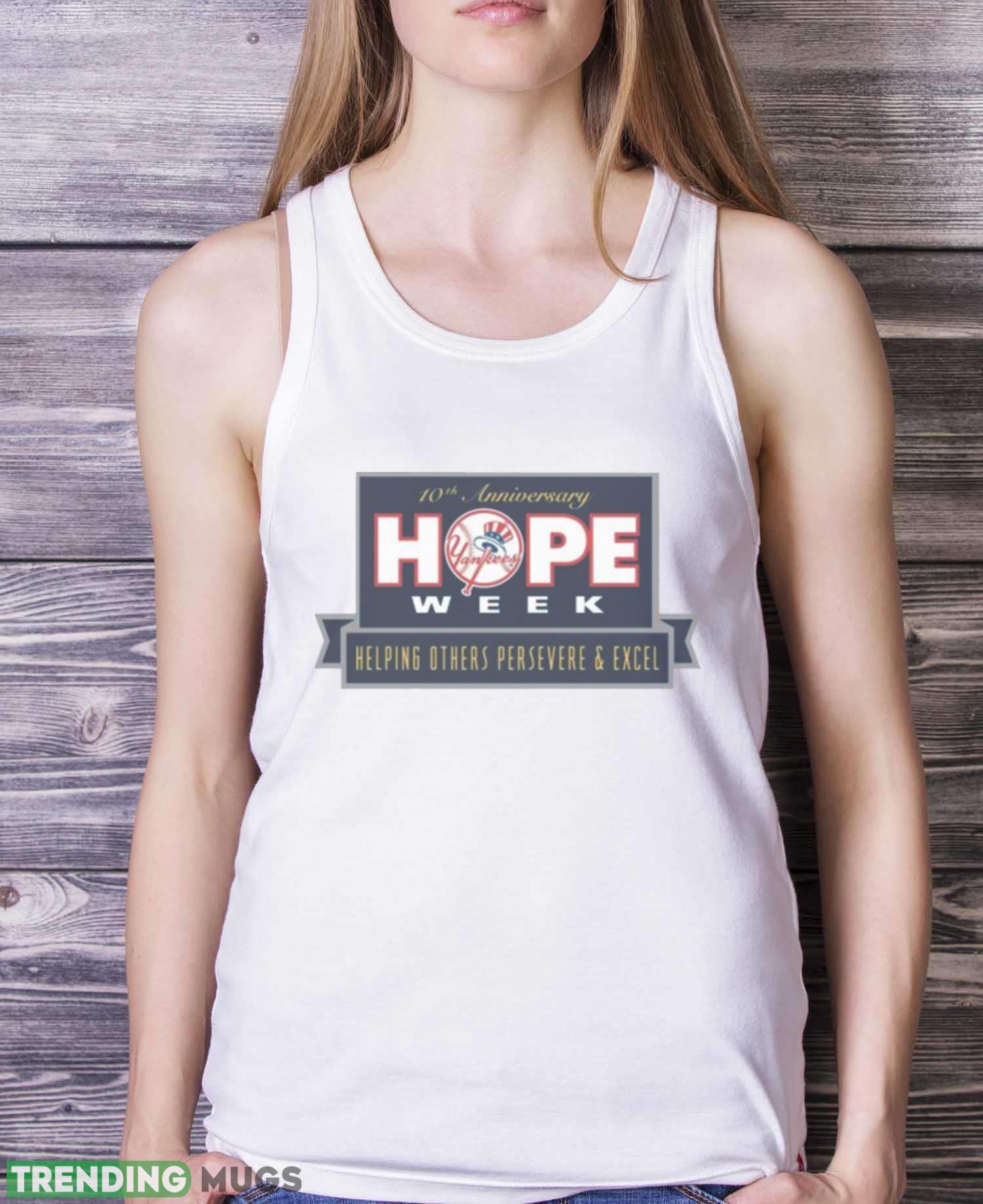 Yankees 10th Hope Week Helping Others Persevere & Excel shirt Light Shirt Yankees 10th Hope Week Helping Others Persevere & Excel shirt Light Shirt