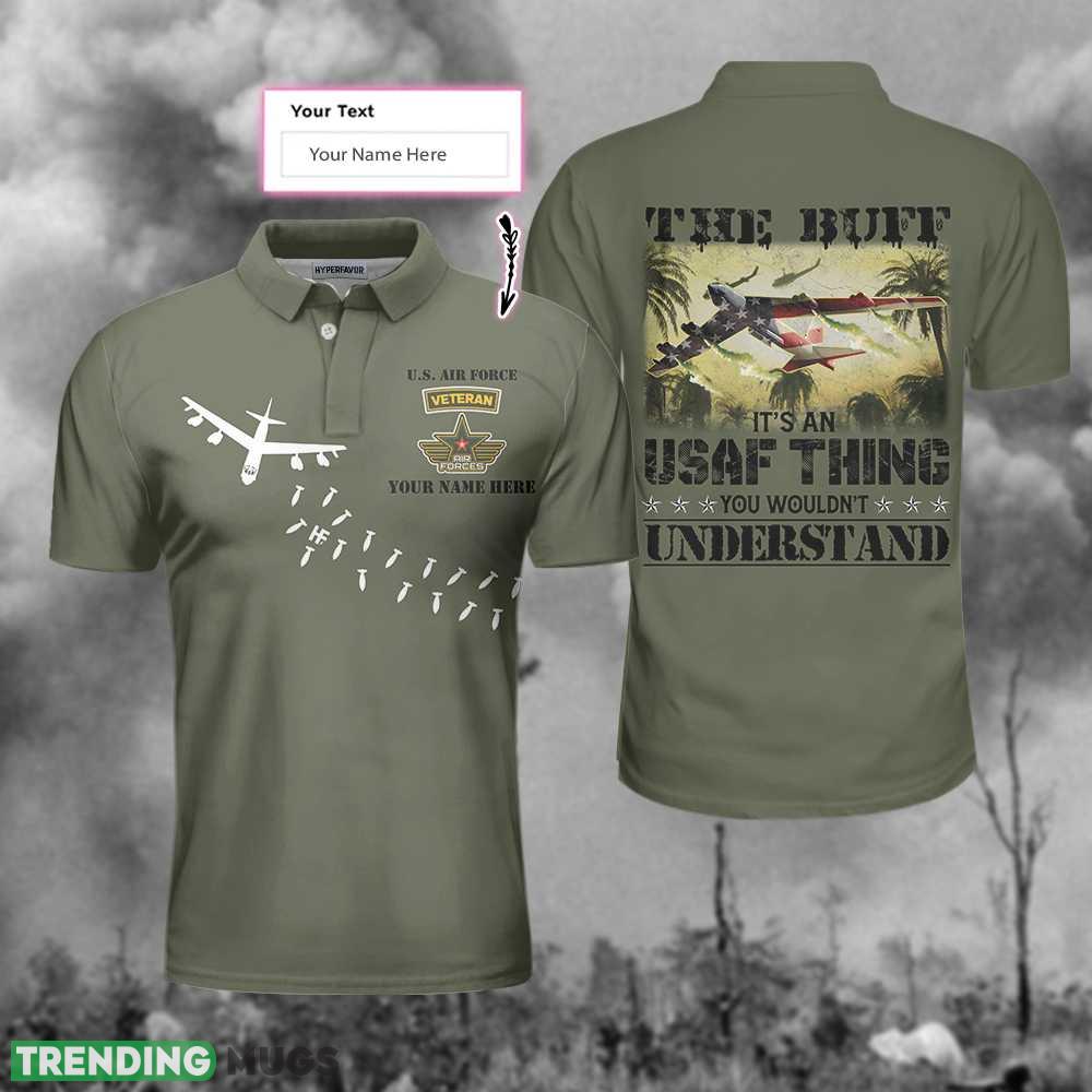 Custom Name The BUFF It's An USAF Thing You Wouldn't Understand The Big Ugly Fat Fucker, Veteran Gift Idea Polo Shirt Polo Shirt Custom Name The BUFF It's An USAF Thing You Wouldn't Understand The Big Ugly Fat Fucker, Veteran Gift Idea Polo Shirt Polo Shirt