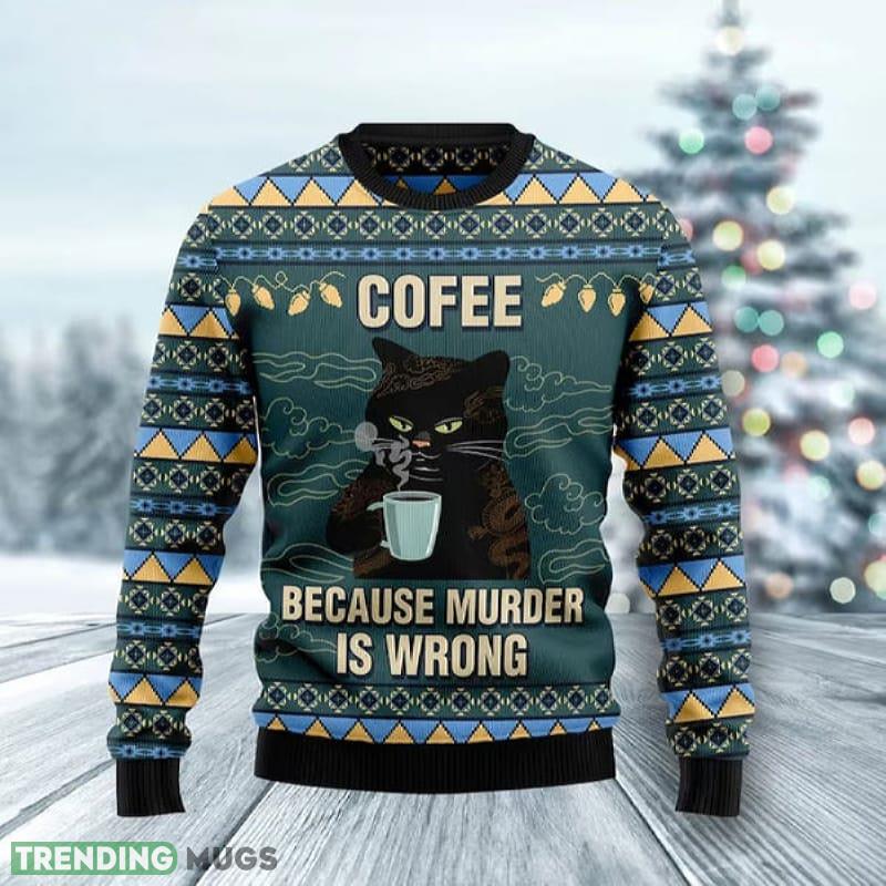 Funny Black Cat Coffee Because Murder Is Wrong Ugly Christmas Sweater Gift For Men Women - Funny Black Cat Coffee Because Murder Is Wrong Ugly Christmas Sweater For Women & Men - Adult - Couples - Gift for Cat Lovers_2 Funny Black Cat Coffee Because Murder Is Wrong Ugly Christmas Sweater Gift For Men Women - Funny Black Cat Coffee Because Murder Is Wrong Ugly Christmas Sweater For Women & Men - Adult - Couples - Gift for Cat Lovers_2