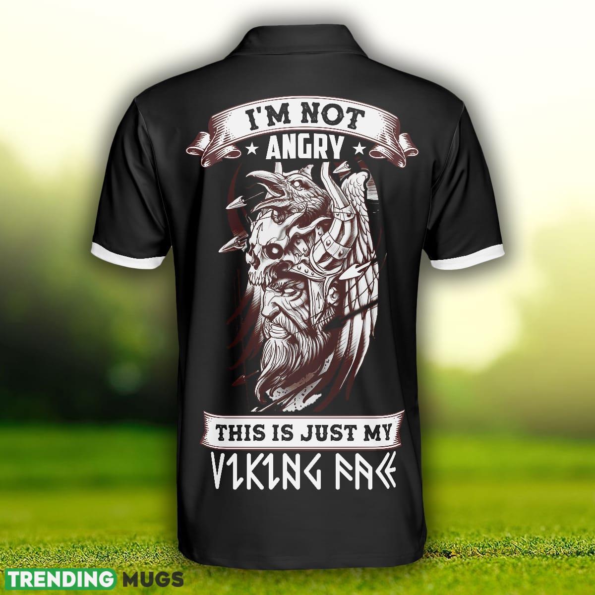 I'm Not Angry This Is Just My Viking Face, Cool Black Viking Shirt Polo Shirt Polo Shirt I'm Not Angry This Is Just My Viking Face, Cool Black Viking Shirt Polo Shirt Polo Shirt