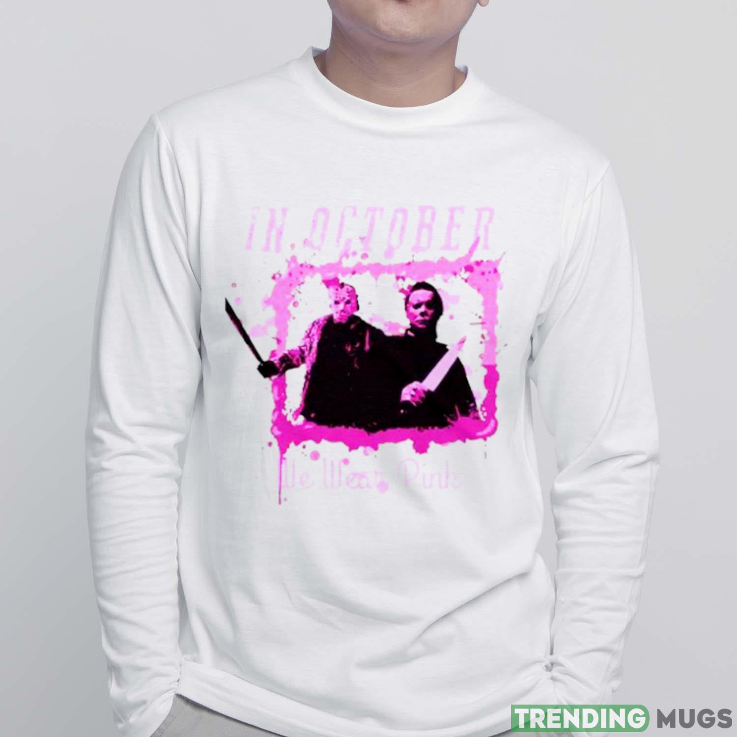 In October We Wear Pink Funny Michael Myers Halloween Shirt Light Shirt In October We Wear Pink Funny Michael Myers Halloween Shirt Light Shirt