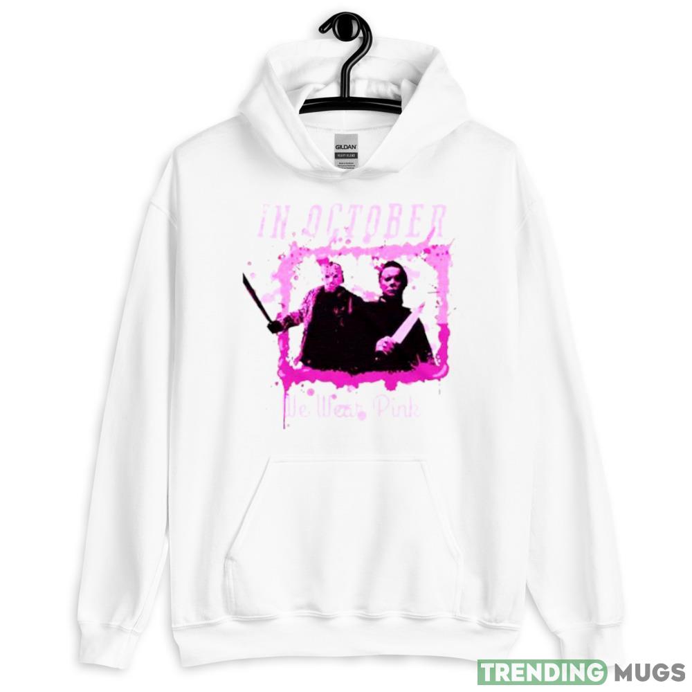 In October We Wear Pink Funny Michael Myers Halloween Shirt - 18500 Unisex Heavy Blend Hooded Sweatshirt-1 In October We Wear Pink Funny Michael Myers Halloween Shirt - 18500 Unisex Heavy Blend Hooded Sweatshirt-1
