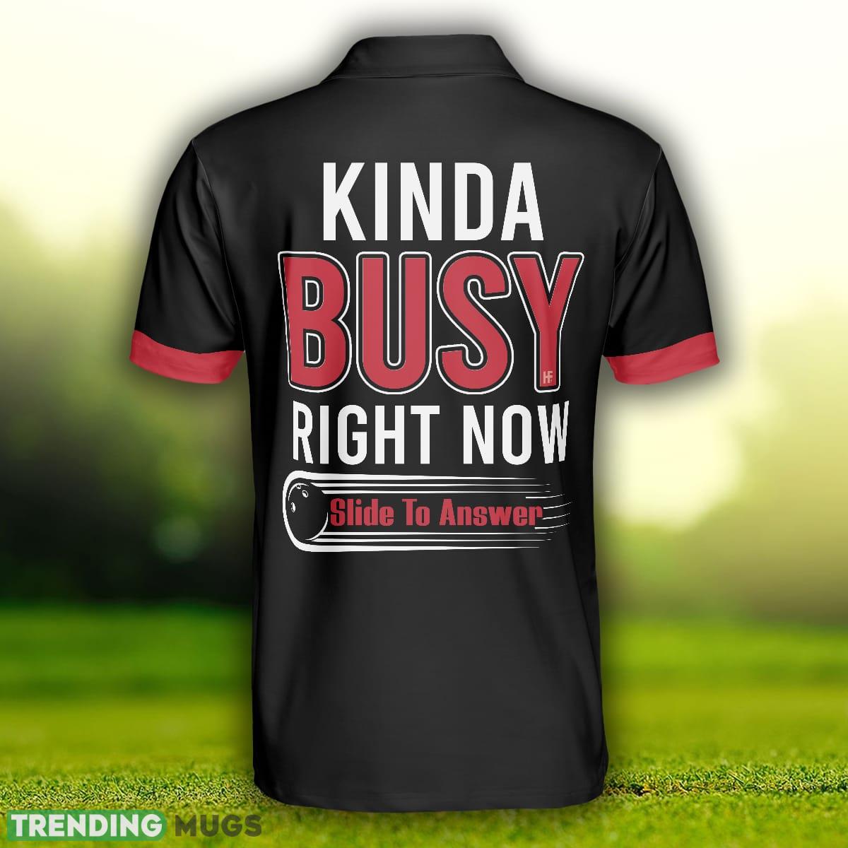 Kinda Busy Right Now Bowling, Black And Red Polo Style Bowling Shirt, Funny Bowling Sayings Shirt Polo Shirt Polo Shirt Kinda Busy Right Now Bowling, Black And Red Polo Style Bowling Shirt, Funny Bowling Sayings Shirt Polo Shirt Polo Shirt