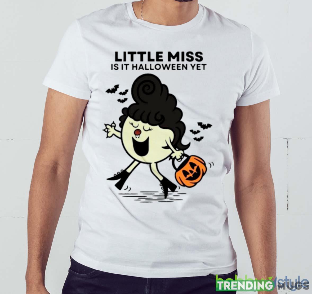 Little Miss Is It Yet Halloween shirt Light Shirt Little Miss Is It Yet Halloween shirt Light Shirt