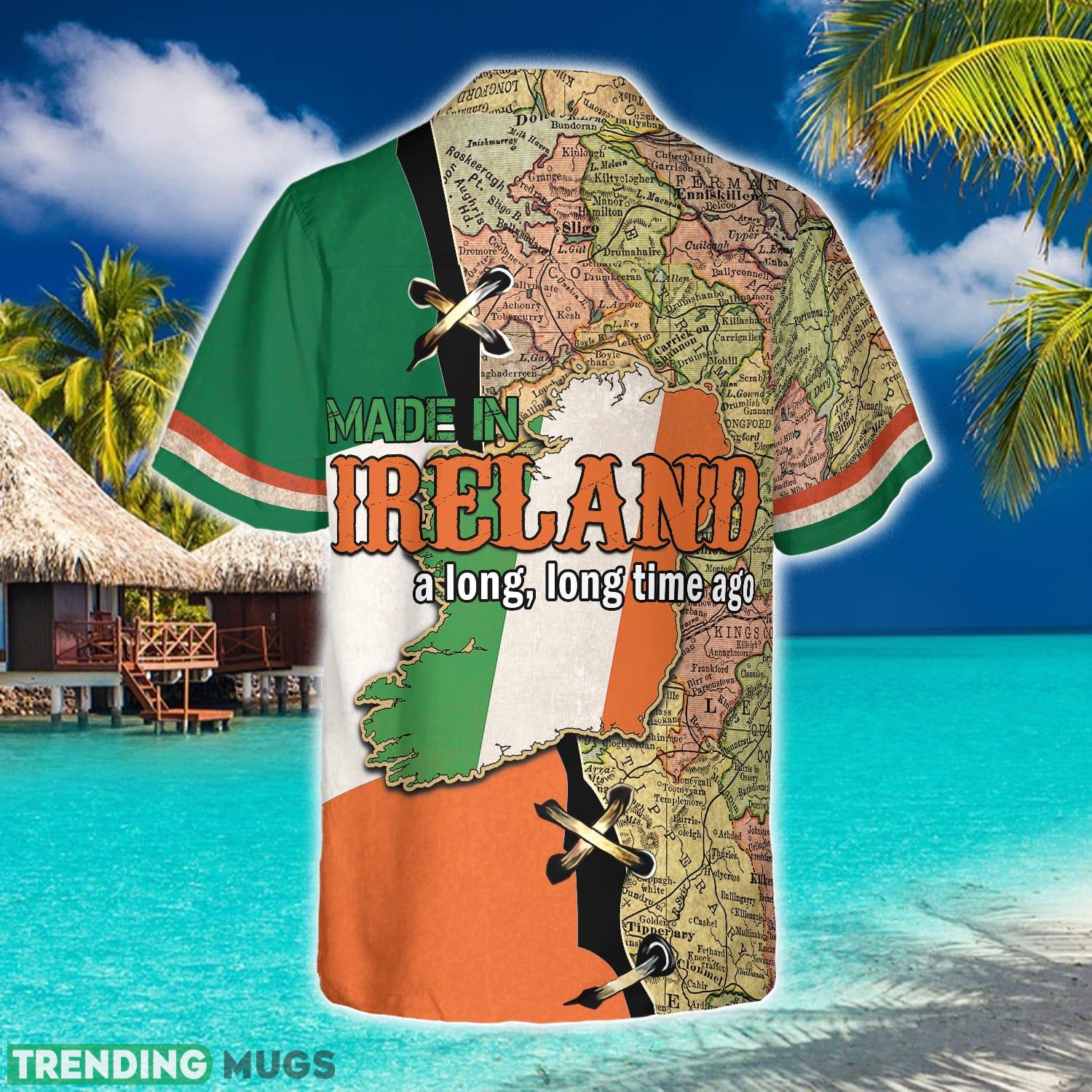 Made In Ireland A Long Time Ago Hawaiian Shirt Aloha Summer For Men And Women Gift Hawaiian Shirt Made In Ireland A Long Time Ago Hawaiian Shirt Aloha Summer For Men And Women Gift Hawaiian Shirt