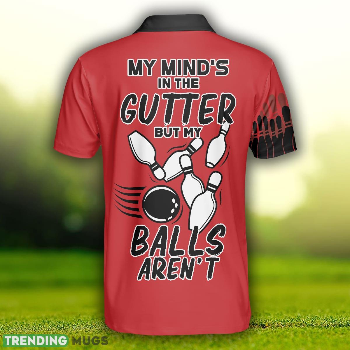 My Mind Is In The Gutter But My Balls Aren't Bowling, Funny Red And Black Bowling Polo Shirt Polo Shirt My Mind Is In The Gutter But My Balls Aren't Bowling, Funny Red And Black Bowling Polo Shirt Polo Shirt
