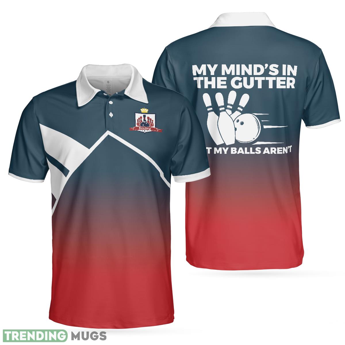My Mind's In The Gutter But My Balls Aren't Bowling, Funny Bowling Shirt Polo Shirt - My Mind's In The Gutter But My Balls Aren't Bowling Polo Shirt, Funny Bowling Shirt For Men_1 My Mind's In The Gutter But My Balls Aren't Bowling, Funny Bowling Shirt Polo Shirt - My Mind's In The Gutter But My Balls Aren't Bowling Polo Shirt, Funny Bowling Shirt For Men_1