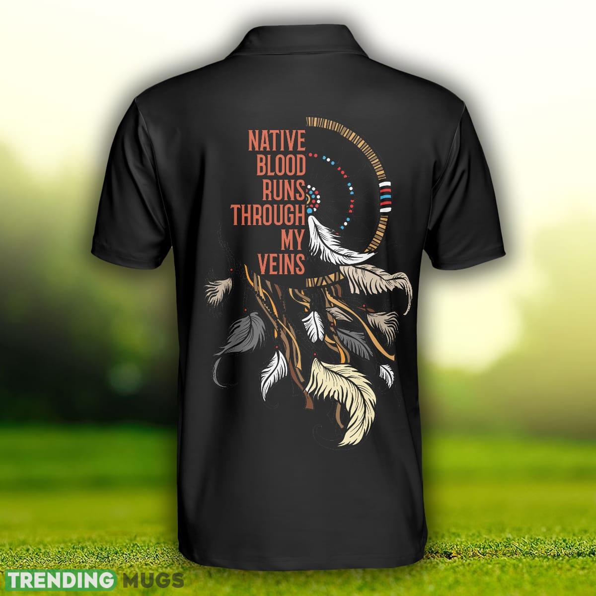 Native Blood Runs Through My Vein Men, Cherokee Pattern Shirt For Male, Gift For American Lovers Polo Shirt Polo Shirt Native Blood Runs Through My Vein Men, Cherokee Pattern Shirt For Male, Gift For American Lovers Polo Shirt Polo Shirt