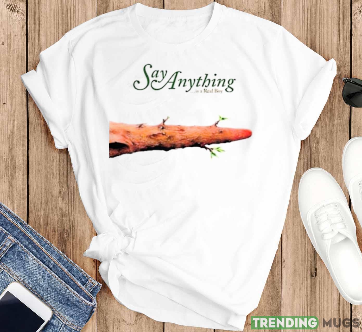 Say Anything Is A Real Boy shirt Light Shirt Say Anything Is A Real Boy shirt Light Shirt