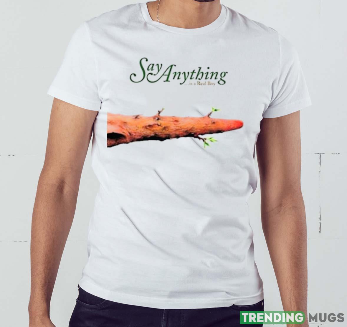 Say Anything Is A Real Boy shirt Light Shirt Say Anything Is A Real Boy shirt Light Shirt