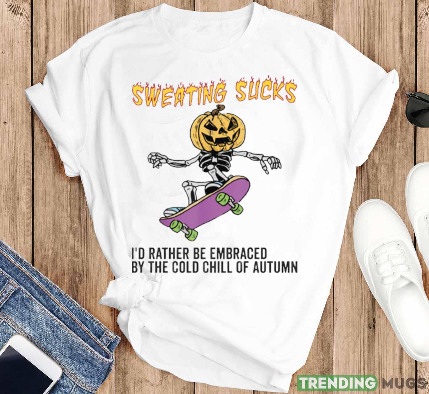 Sweating Sucks Skeleton Pumpkin Head Halloween shirt Light Shirt Sweating Sucks Skeleton Pumpkin Head Halloween shirt Light Shirt