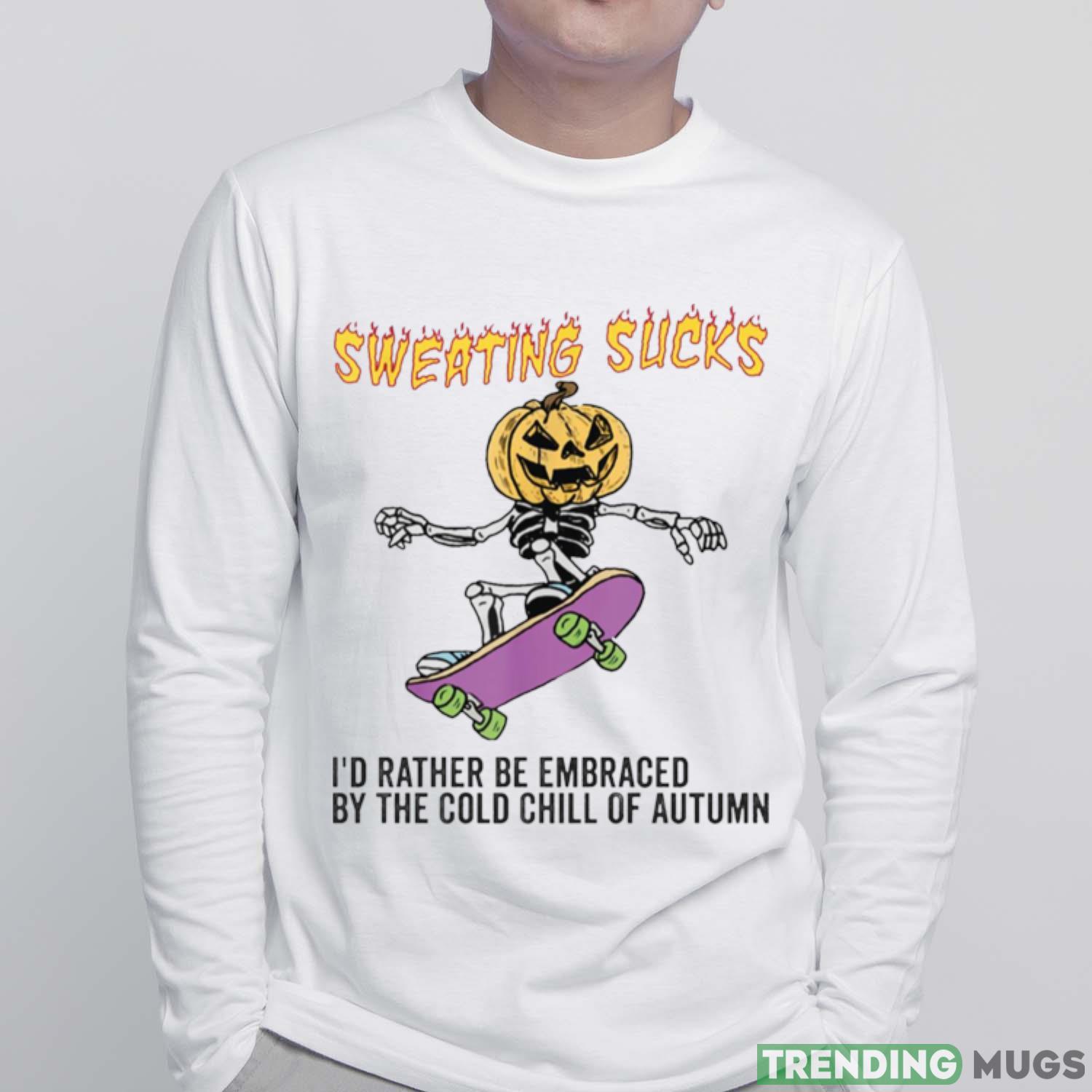 Sweating Sucks Skeleton Pumpkin Head Halloween shirt Light Shirt Sweating Sucks Skeleton Pumpkin Head Halloween shirt Light Shirt