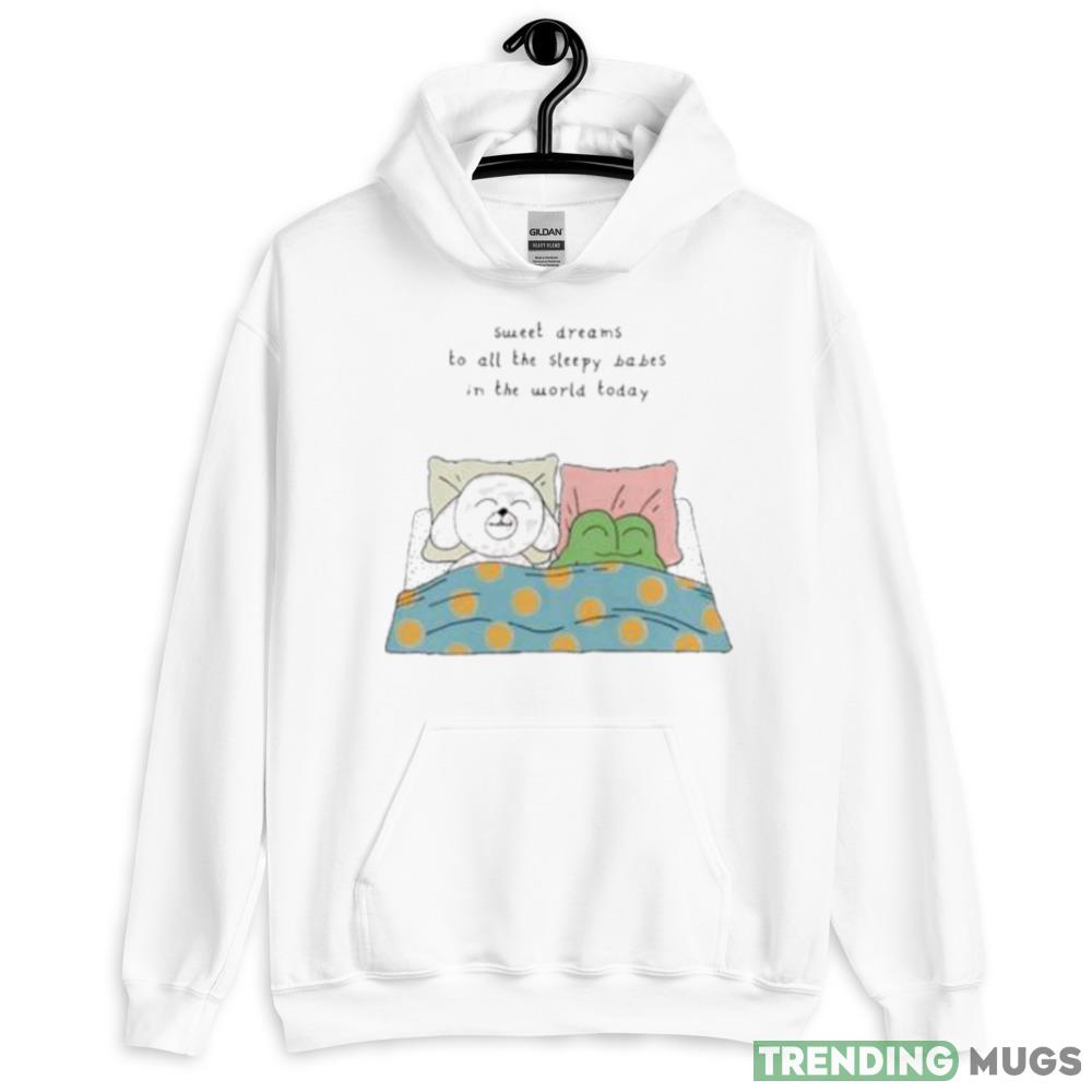 Sweet Dreams To All The Sleep Babes In The World Today Tee Shirt - 18500 Unisex Heavy Blend Hooded Sweatshirt-1 Sweet Dreams To All The Sleep Babes In The World Today Tee Shirt - 18500 Unisex Heavy Blend Hooded Sweatshirt-1