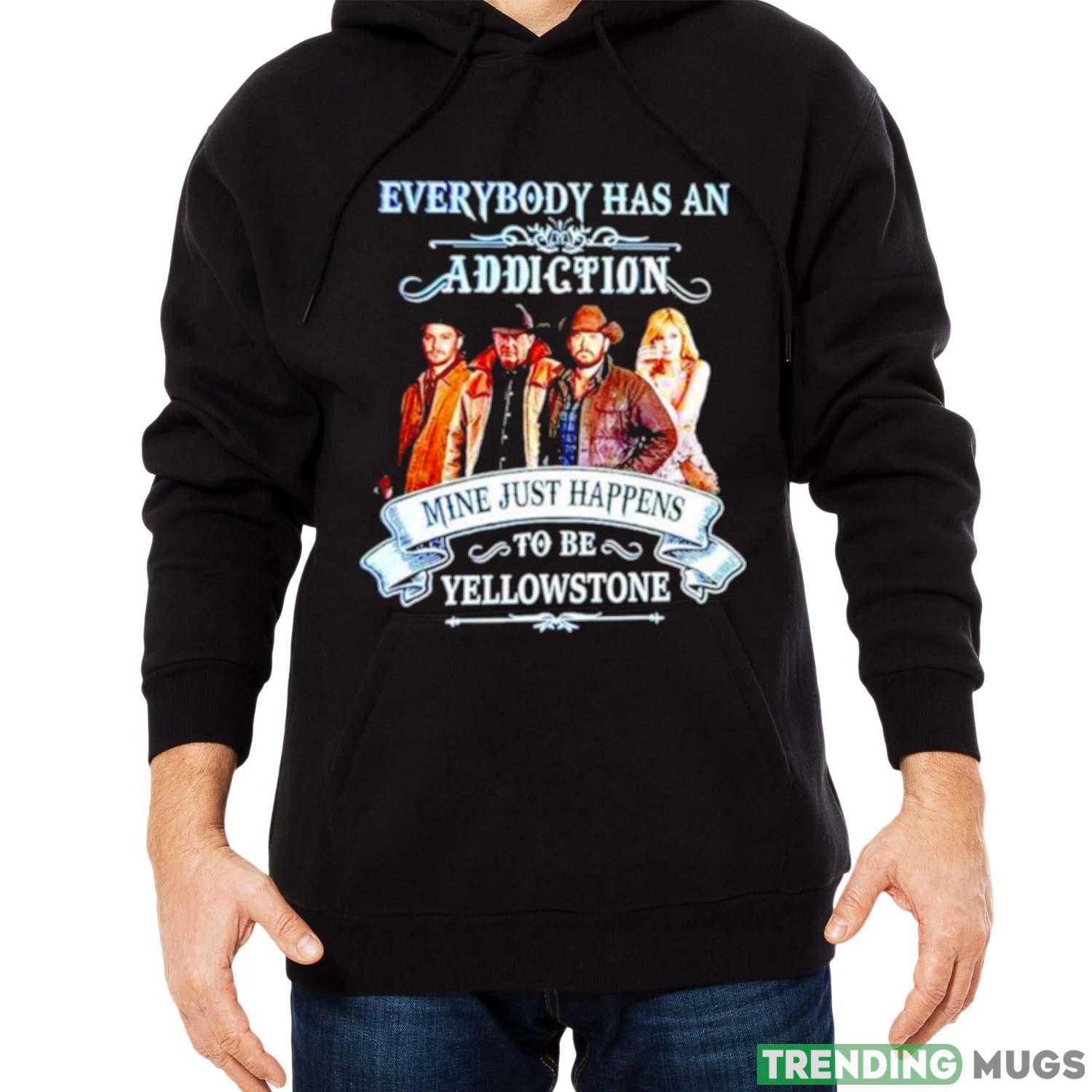 2023 Everybody has an addiction mine just happens to be Yellowstone Shirt Dark Shirt 2023 Everybody has an addiction mine just happens to be Yellowstone Shirt Dark Shirt