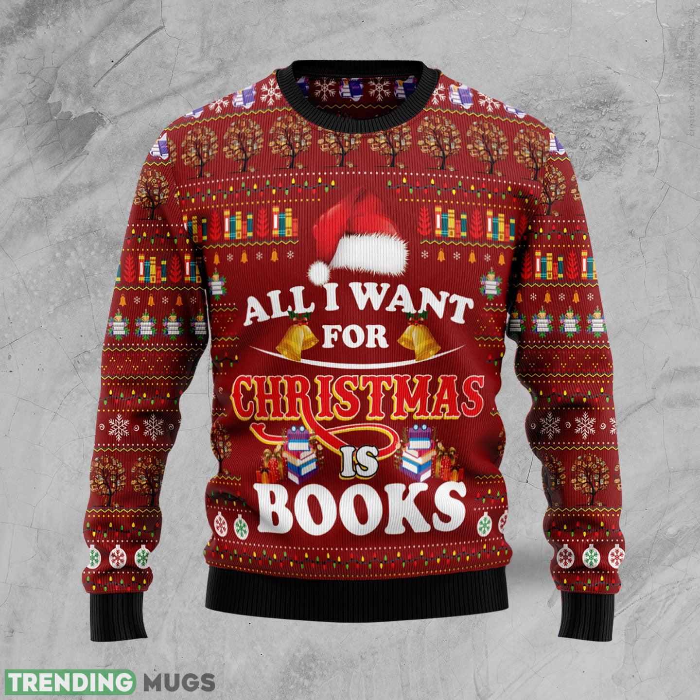 All I Want For Is Books Ugly Christmas Sweater Gift Men Women - All I Want For Is Books Ugly Christmas Sweater Gift Men Women_1 All I Want For Is Books Ugly Christmas Sweater Gift Men Women - All I Want For Is Books Ugly Christmas Sweater Gift Men Women_1