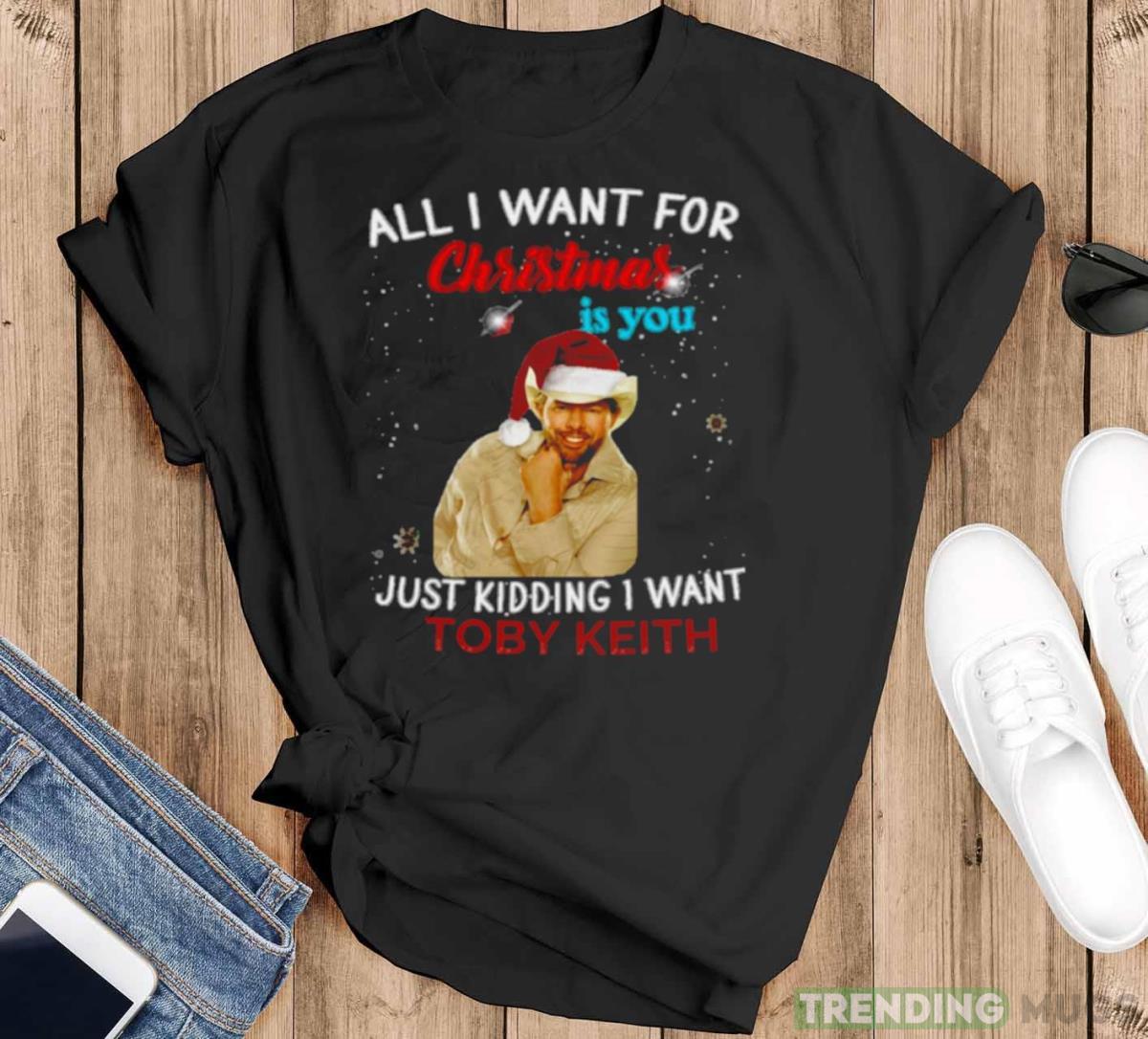 All I Want Toby Keith New Christmas Singer Music shirt - Black T-Shirt All I Want Toby Keith New Christmas Singer Music shirt - Black T-Shirt