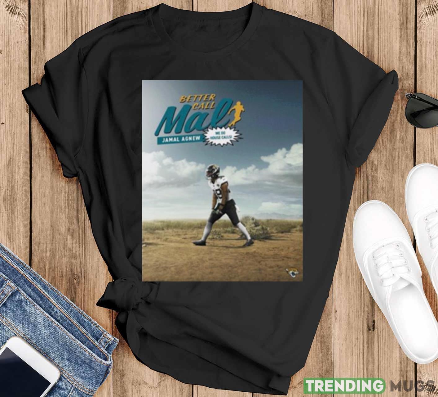 Better call mal Jamal Agnew we do house calls shirt - Black T-Shirt Better call mal Jamal Agnew we do house calls shirt - Black T-Shirt