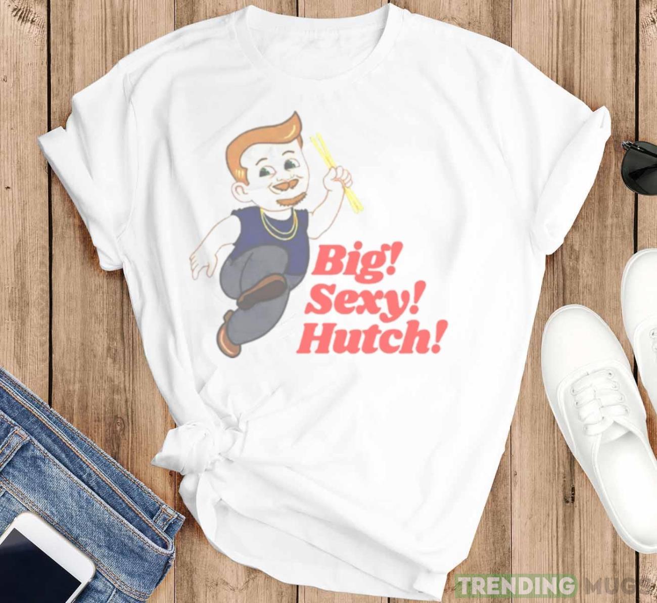 Big sexy hutch shirt Light Shirt Big sexy hutch shirt Light Shirt
