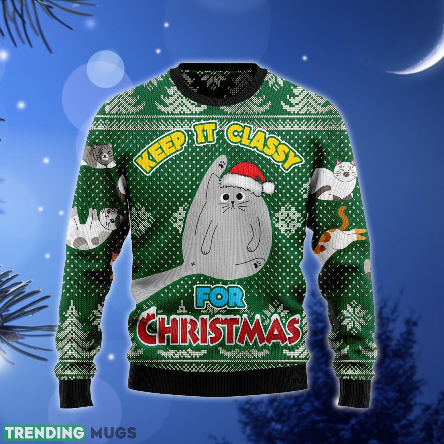 Cat Keep It Classy For Ugly Christmas Sweater Gift Men Women - Cat Keep It Classy For Ugly Christmas Sweater Gift Men Women_1 Cat Keep It Classy For Ugly Christmas Sweater Gift Men Women - Cat Keep It Classy For Ugly Christmas Sweater Gift Men Women_1