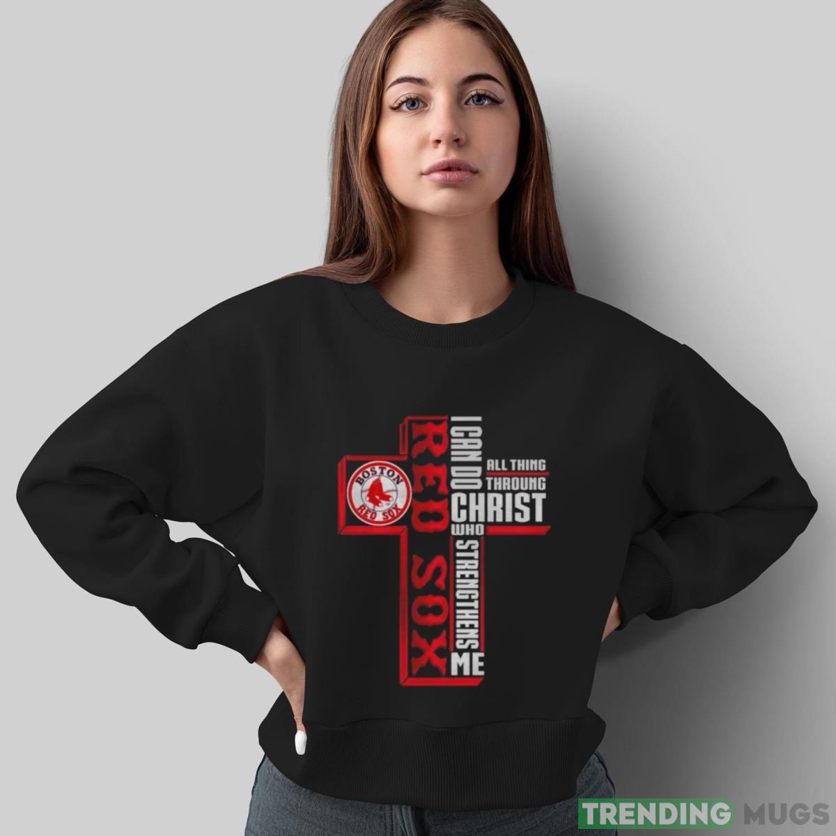 Cross Boston Red Sox I Can Do All Things Through Christ Who Strengthens Me 2023 T shirt Dark Shirt Cross Boston Red Sox I Can Do All Things Through Christ Who Strengthens Me 2023 T shirt Dark Shirt