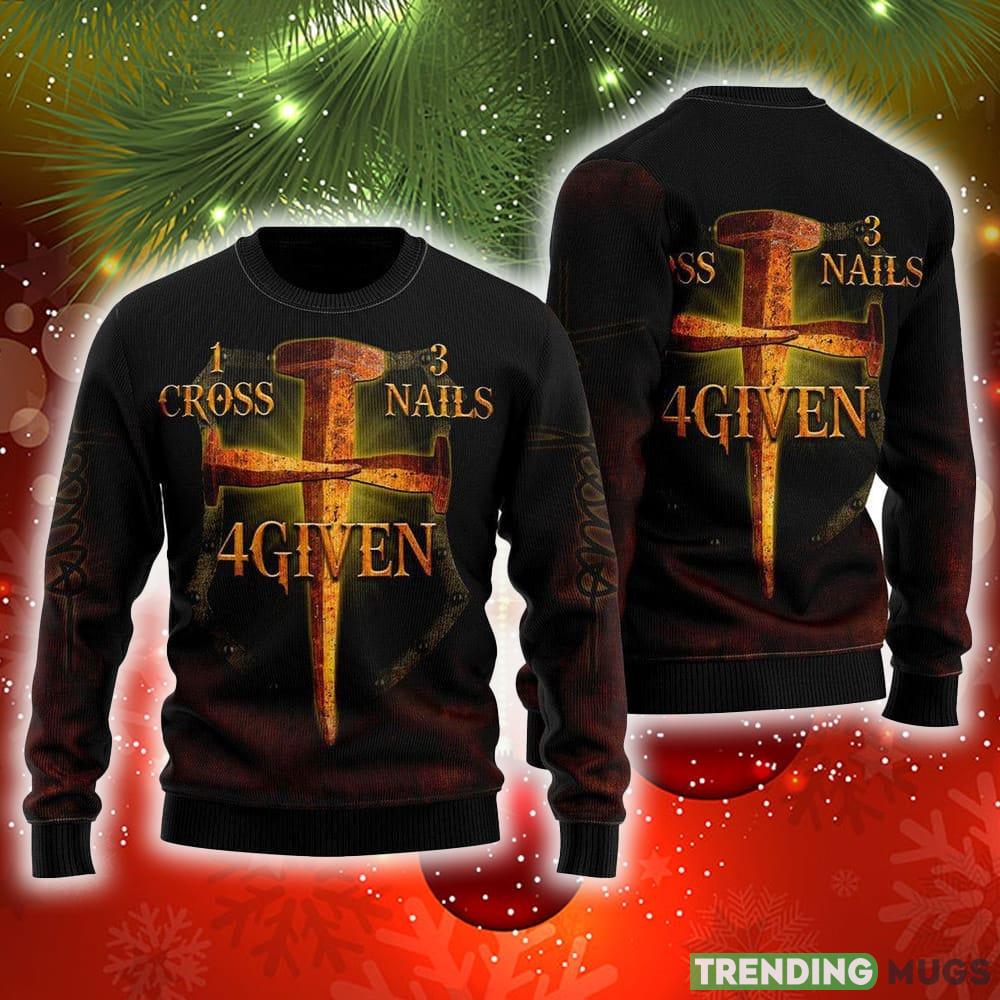 Cross Nails Given Jesus Ugly Christmas Sweater Gift For Men And Women - Cross Nails Given Jesus Ugly Christmas Sweater Gift For Men And Women Cross Nails Given Jesus Ugly Christmas Sweater Gift For Men And Women - Cross Nails Given Jesus Ugly Christmas Sweater Gift For Men And Women
