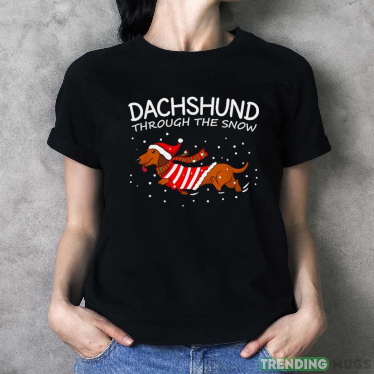 Dachshund Through The Snow Funny Dog Christmas shirt Dark Shirt Dachshund Through The Snow Funny Dog Christmas shirt Dark Shirt