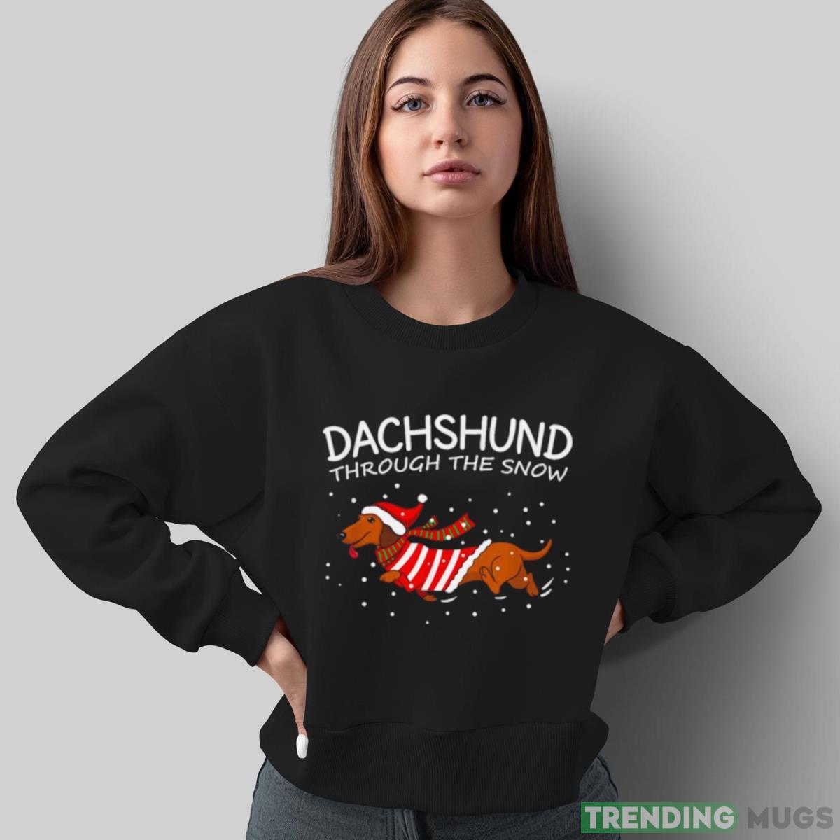 Dachshund Through The Snow Funny Dog Christmas shirt Dark Shirt Dachshund Through The Snow Funny Dog Christmas shirt Dark Shirt