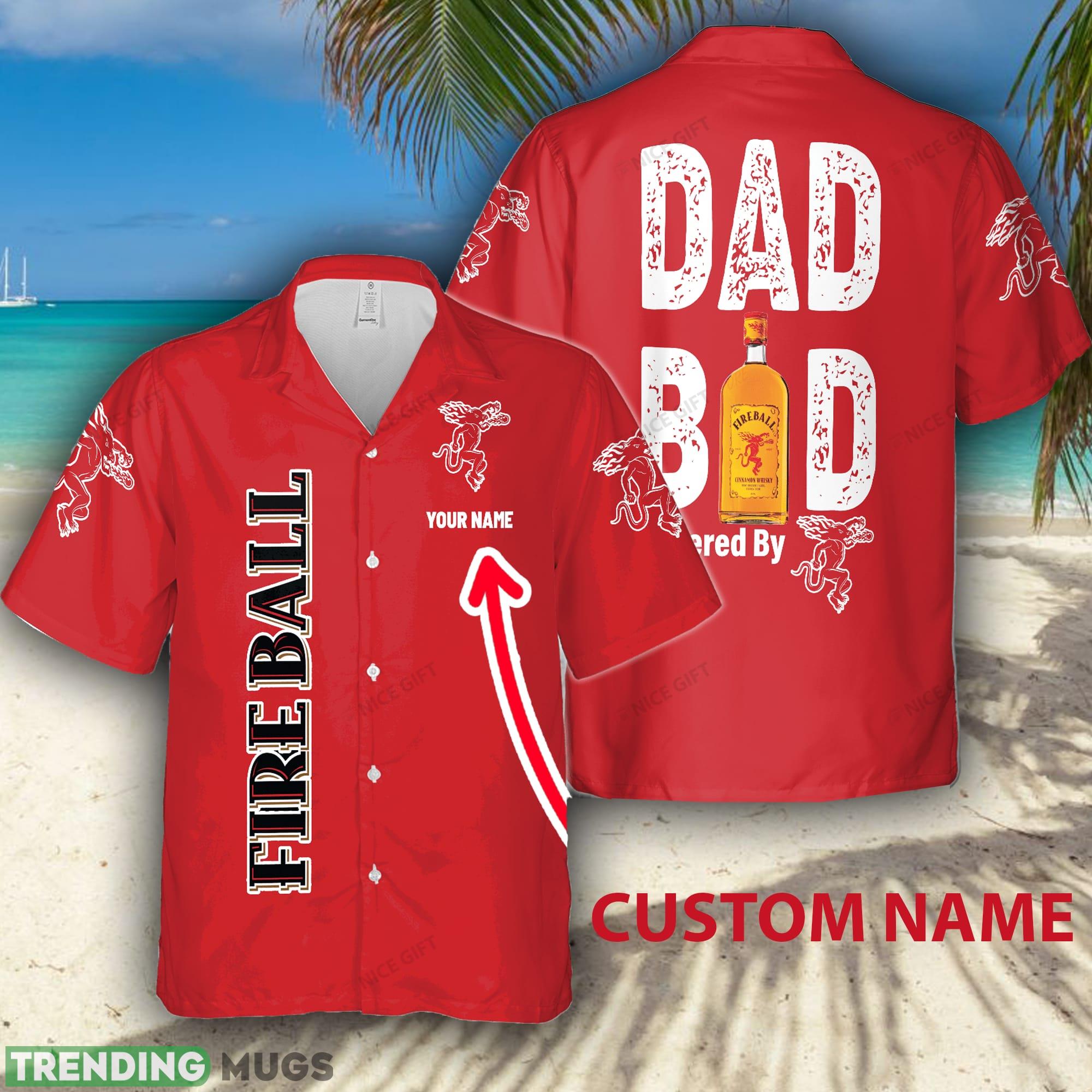 Dad Bod Powered By Fireball Cinnamon Whisky Famous Custom Name Hawaiian Shirt Love Beer Gift - Dad Bod Powered By Fireball Cinnamon Whisky Famous Custom Name Hawaiian Shirt Love Beer Gift Dad Bod Powered By Fireball Cinnamon Whisky Famous Custom Name Hawaiian Shirt Love Beer Gift - Dad Bod Powered By Fireball Cinnamon Whisky Famous Custom Name Hawaiian Shirt Love Beer Gift