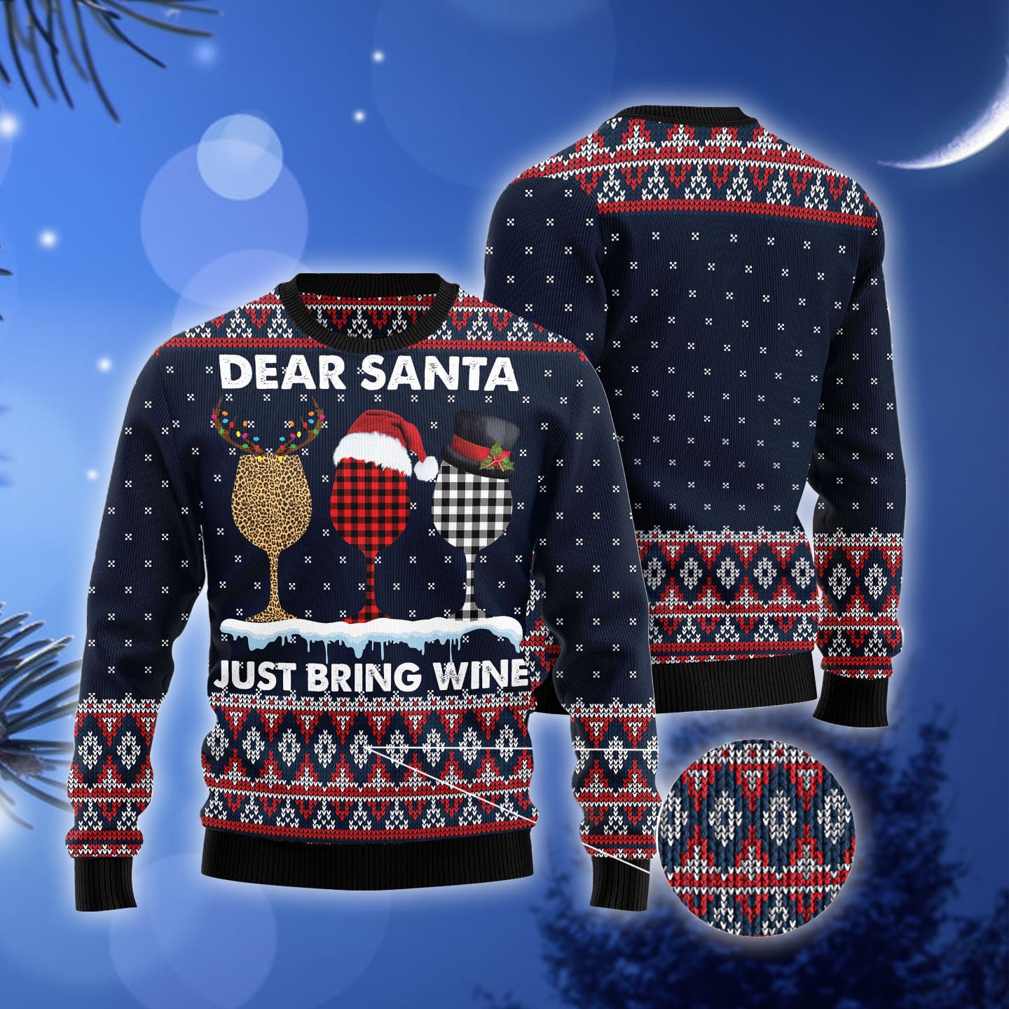 Dear Santa Just Bring Wine Ugly Christmas Sweater Gift Men Women 3D Sweater Dear Santa Just Bring Wine Ugly Christmas Sweater Gift Men Women 3D Sweater