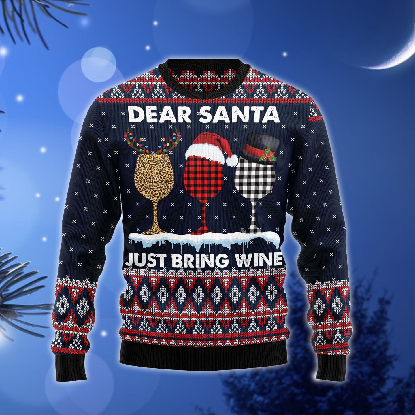 Dear Santa Just Bring Wine Ugly Christmas Sweater Gift Men Women - 100923-102410 Dear Santa Just Bring Wine Ugly Christmas Sweater Gift Men Women - 100923-102410
